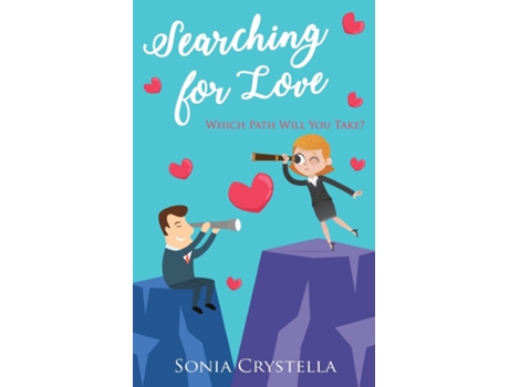 Livro Searching For Love Which Path Will You Take? De Sonia Crystella (inglês)