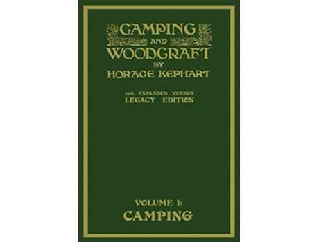 Livro Camping And Woodcraft Volume 1 The Expanded 1916 Version de Horace Kephart (Inglês)