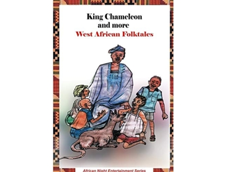 Livro King Chameleon And More West African Folktales De Rotimi Ogunjobi (inglês)