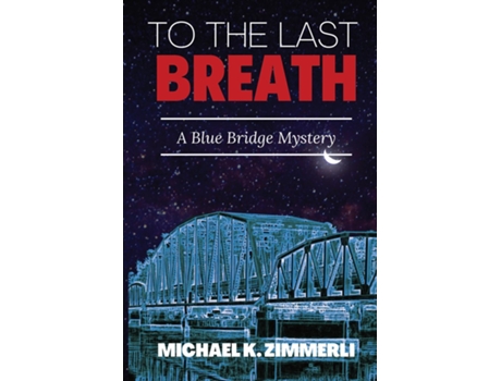 Livro To The Last Breath de Michael K Zimmerli (Inglês)