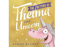Livro The Return of Thelma the Unicorn de Aaron Blabey (Inglês)