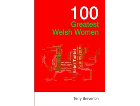 Livro 100 Greatest Welsh Women de Terry Breverton (Inglês)