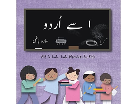 Livro ? ?? ????? Alif Se Urdu Urdu Alphabets for Kids Urdu Edition de Sarah Hashmi (Urdu)