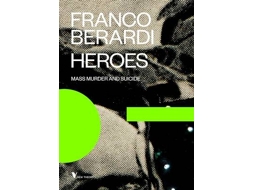 Livro Heroes de Franco "Bifo" Berardi (Inglês)
