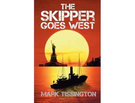Livro The Skipper Goes West de Mark Tissington (Inglês)