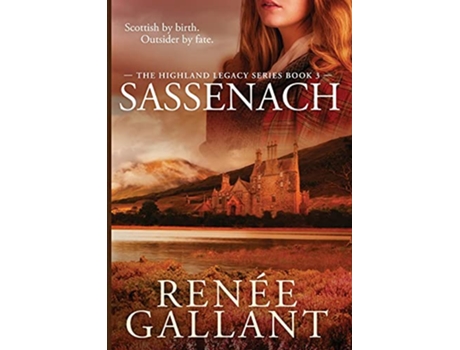 Livro Sassenach Large Print Edition The Highland Legacy Series book 3 de Renee Gallant (Inglês)