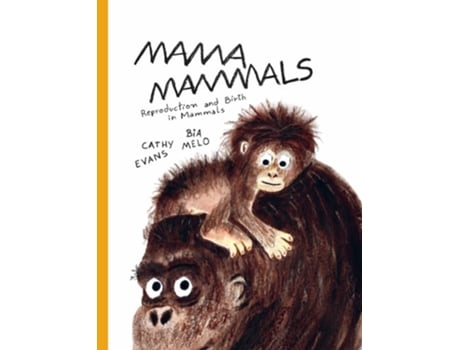 Livro Mama Mammals de Cathy Evans (Inglês - Capa Dura)
