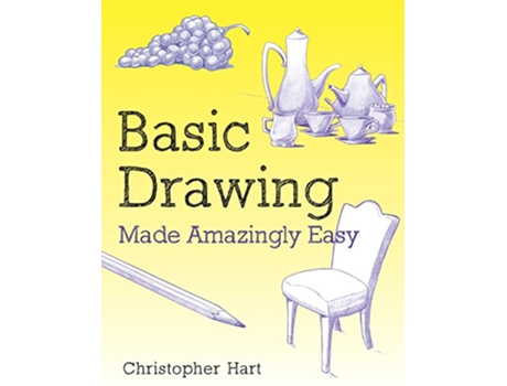 Livro Basic Drawing Made Amazingly Easy Made Amazingly Easy Series de Christopher Hart (Inglês)