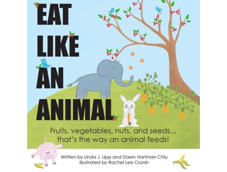 Livro Eat Like An Animal and Act Like An Animal de Linda J Lipp e Dawn Hartman Chiu (Inglês)