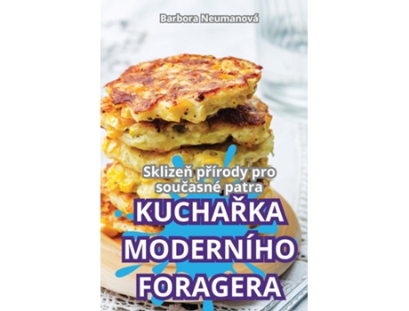 Livro KUCHARKA MODERNÍHO FORAGERA de Barbora Neumanová (Inglês)