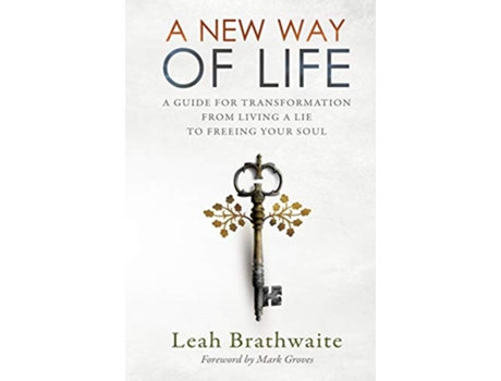 Livro A New Way of Life A Guide for Transformation from Living a Lie to Freeing Your Soul de Leah Brathwaite (Inglês)