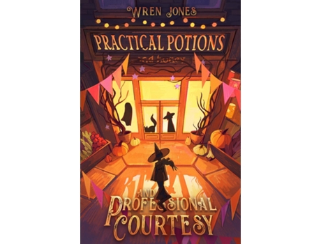 Livro Practical Potions and Professional Courtesy de Wren Jones (Inglês)