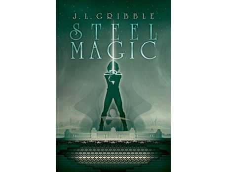 Livro Steel Magic 2 Steel Empires de JL Gribble (Inglês)