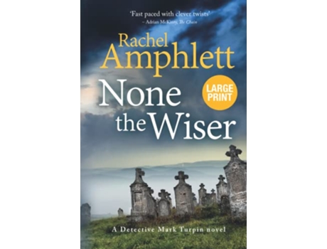 Livro None the Wiser A pageturning crime thriller Detective Mark Turpin 1 large print de Rachel Amphlett (Inglês)