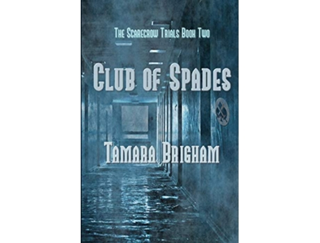 Livro Club of Spades The Scarecrow Trials de Tamara Brigham (Inglês)