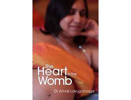 Livro The Heart In the Womb de Amali Lokugamage (Inglês)