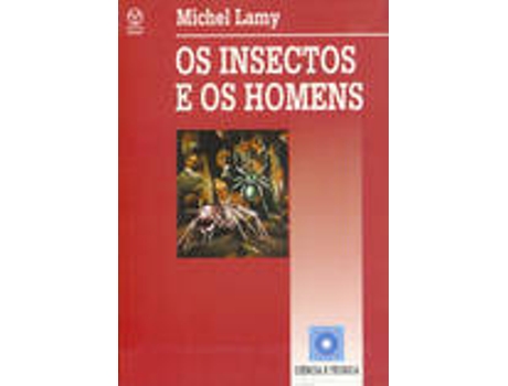 Livro Os Insectos E Os Homens de Michel Lamy (Português)