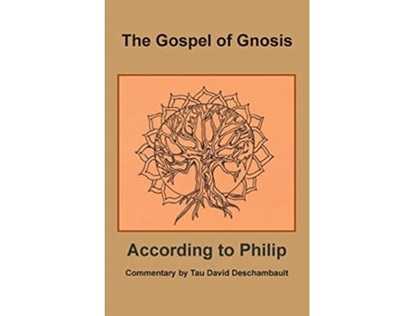 Livro The Gospel of Gnosis: According to Philip de David Deschambault (Inglês)