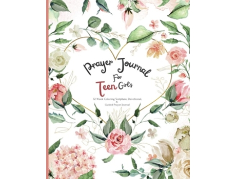 Livro Prayer Journal For Teen Girls 52 week Coloring scripture, devotional, and guided prayer journal de Felicia Patterson (Inglês)