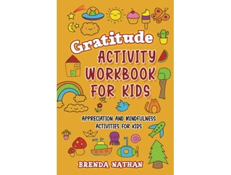 Livro Gratitude Activity Workbook for Kids Appreciation and Mindfulness Activities for Kids de Brenda Nathan (Inglês)