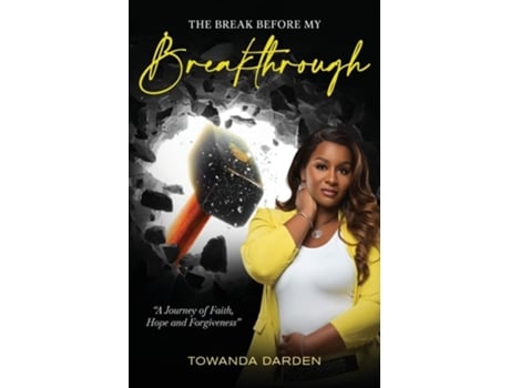Livro The Break Before My Breakthrough De Towanda Darden (inglês)