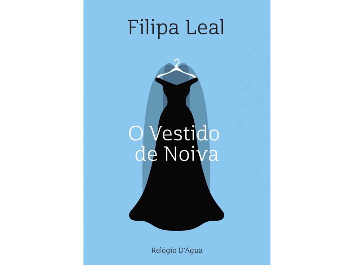 O Vestido De Noiva De Filipa Leal