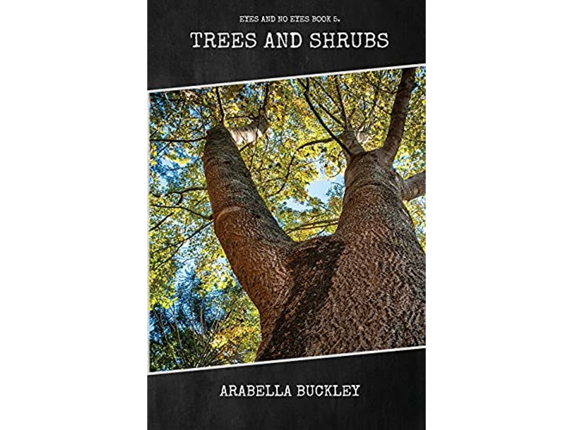 Livro Trees and Shrubs de Arabella Buckley (Inglês)