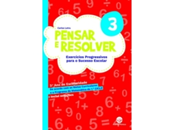 Livro Pensar e Resolver 3 - Exercícios Progressivos para o Sucesso Escolar (Português)