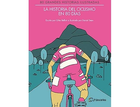 Livro Historia Del Ciclismo En 80 Días de Giles Belbin