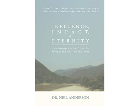 Livro Influence, Impact Amp Eternity De Neil Anderson (inglês)