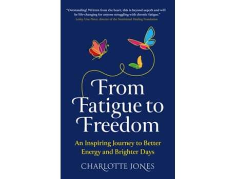 Livro From Fatigue to Freedom de Charlotte Jones (Inglês)