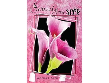 Livro Serenity They Seek De Vanessa Greer (inglês)