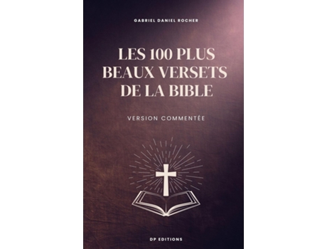 Livro Les 100 plus beaux versets de la Bible Version commentée de Gabriel Daniel Rocher (Inglês)