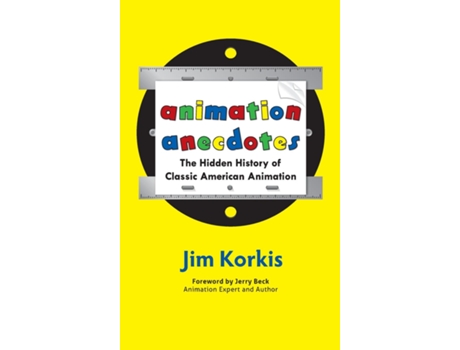 Livro Animation Anecdotes The Hidden History of Classic American Animation de Jim Korkis (Inglês)