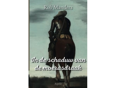 Livro In de schaduw van de moerasdraak de Rob Manders (Holandês)