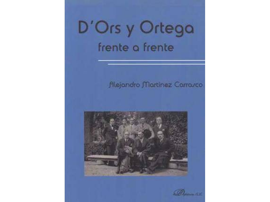 Livro DOrs Y Ortega Frente A Frente de Alejandro Martínez Carrasco (Espanhol)