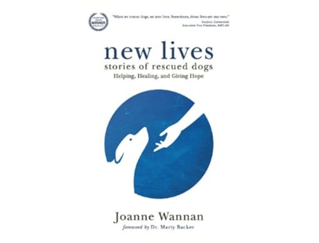 Livro New Lives Stories of Rescued Dogs Helping Healing and Giving Hope de Joanne Wannan (Inglês)