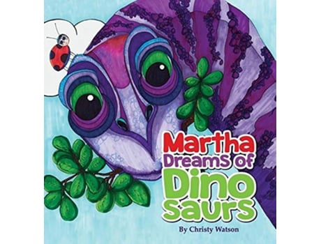 Livro Martha Dreams of Dinosaurs de Christy Watson (Inglês)