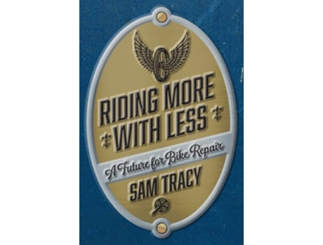 Livro Riding More With Less de Sam Tracy (Inglês)