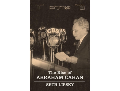Livro The Rise of Abraham Cahan de Seth Lipsky (Inglês - Capa Dura)