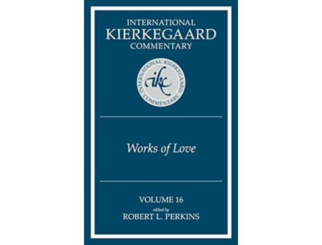 Livro International Kierkegaard Commentaty Volume 16 Works of Love de Robert L Perkins (Inglês)