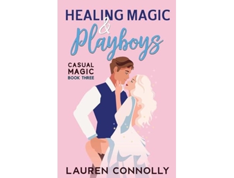 Livro Healing Magic amp Playboys de Lauren Connolly (Inglês)