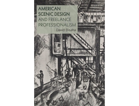 Livro American Scenic Design and Freelance Professionalism de David Bisaha (Inglês)