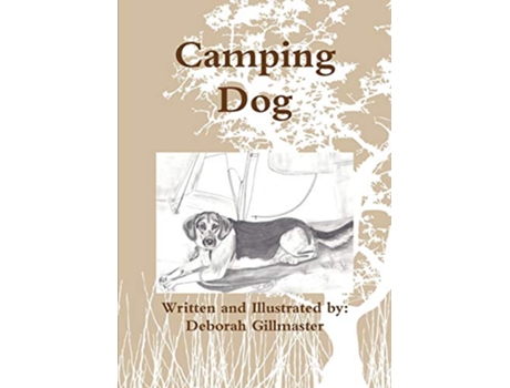 Livro Camping Dog de Deborah Gillmaster (Inglês)