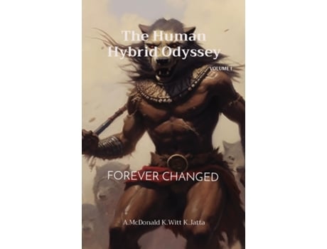 Livro The Human Hybrid Odyssey FOREVER CHANGED de Aaron McDonald (Inglês)