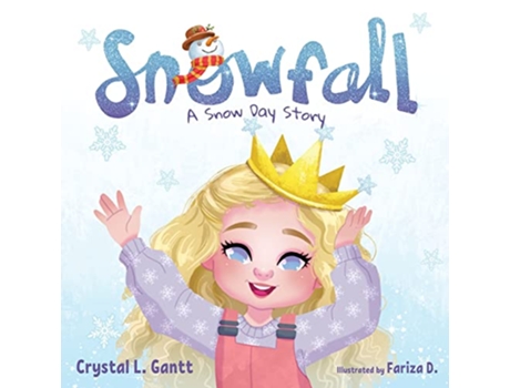 Livro Snowfall A Snow Day Story de Crystal L Gantt (Inglês)