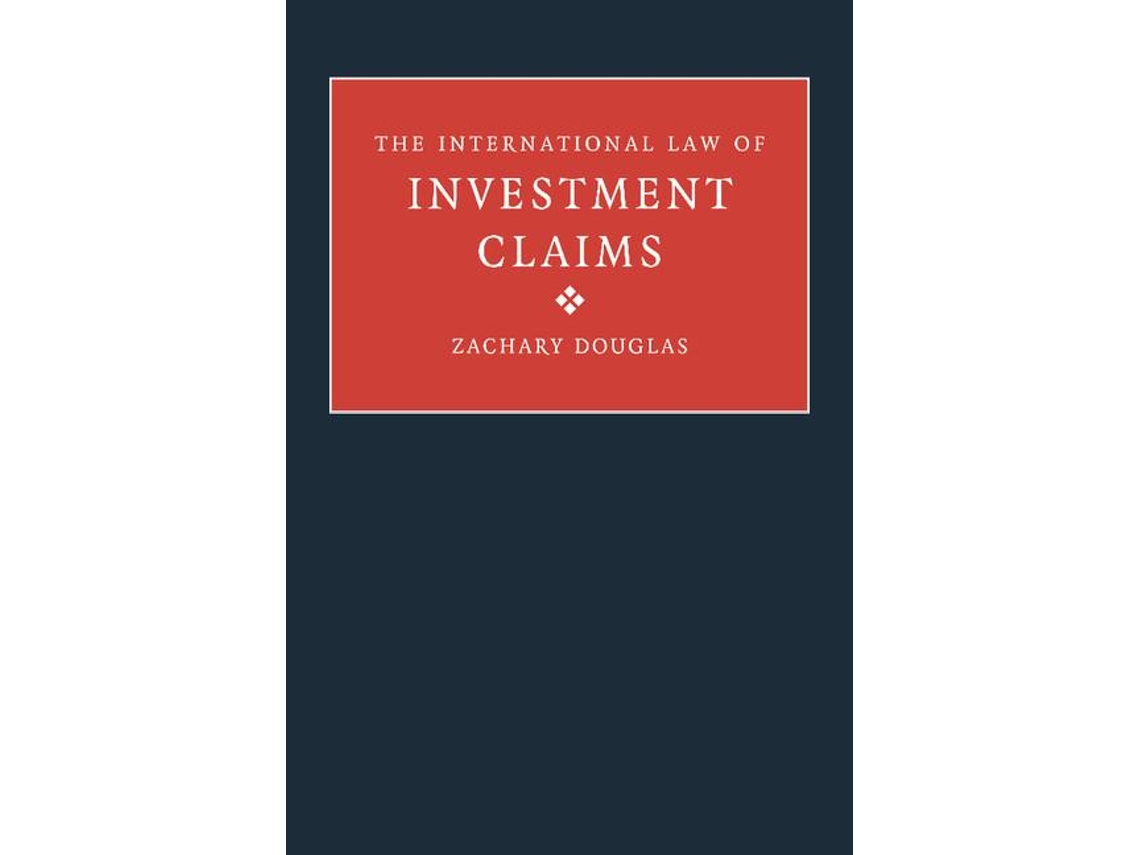 Livro The International Law Of Investment Claims De Douglas E Zachary (inglês)