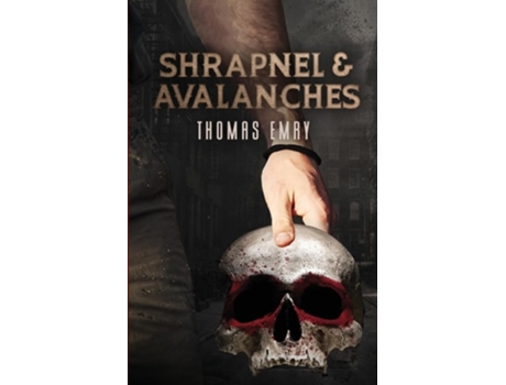 Livro Shrapnel and Avalanches de Thomas Emry (Inglês)