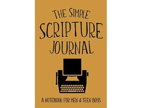 Livro The Simple Scripture Journal A Notebook For Men Amp Teen Boys De Shalana Frisby (inglês)
