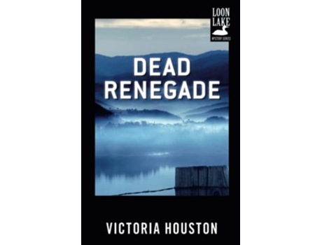 Livro Dead Renegade A Loon Lake Mystery de Victoria Houston (Inglês)